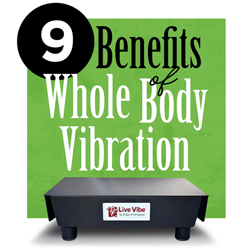 9 Benefits of Whole Body Vibration