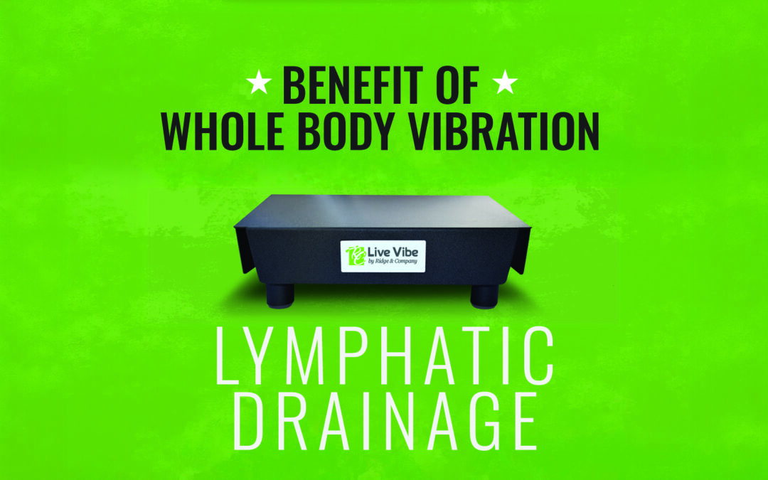 Whole Body Vibration for Lymphatic Drainage